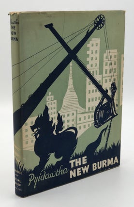 Item #H30650 Pyidawtha, the New Burma: A Report from the Government to the People of the Union of...