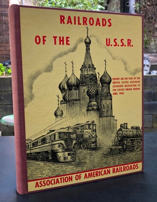 Item #H30717 Railroads of the U.S.S.R., Report on the Visit of the United States Railroad...