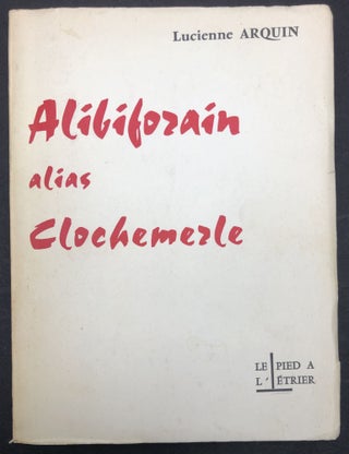 Item #H30741 Alibiforain alias Clochemerle -- inscribed. Lucienne Arquin