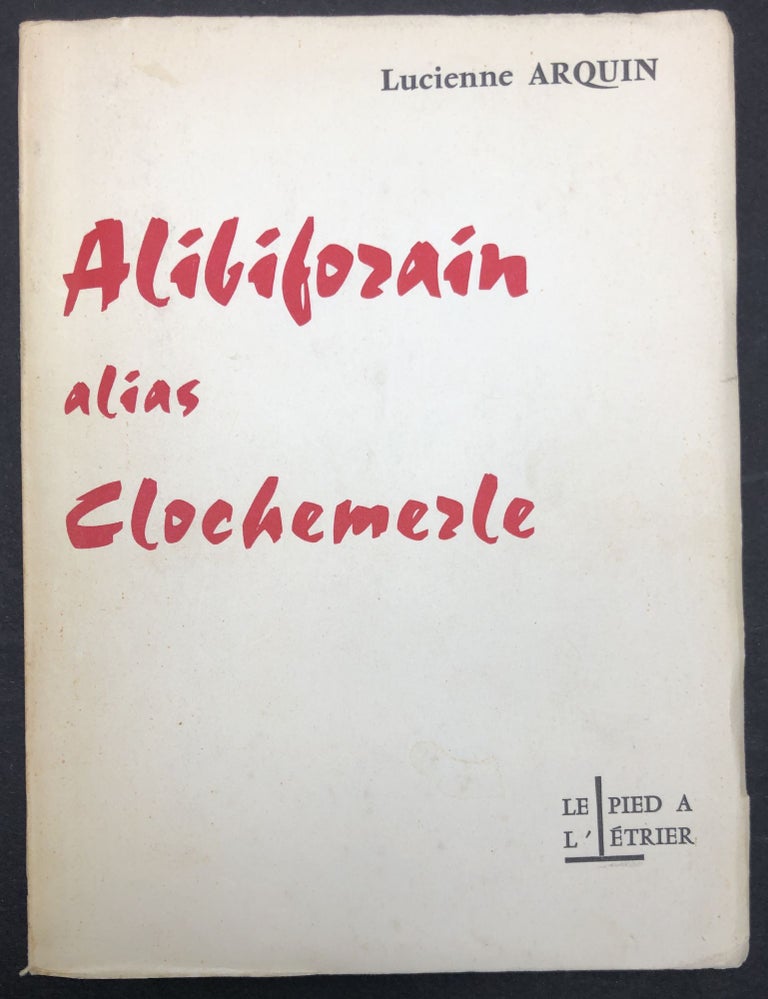Item #H30741 Alibiforain alias Clochemerle -- inscribed. Lucienne Arquin.