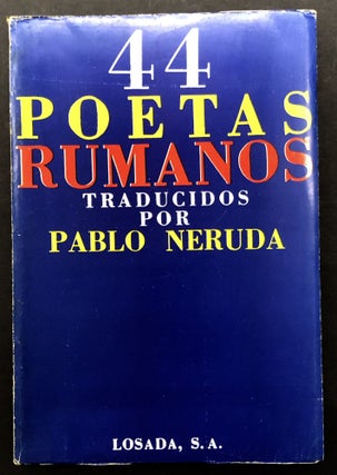 Item #H30762 44 poetas rumanos traducidos por Pablo Neruda. Pablo Neruda