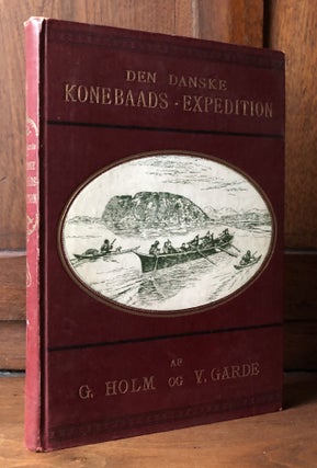 Item #H30817 Den Danske Konebaads-Expedition Til Gronlands Ostkyst [Danish Expedition to...