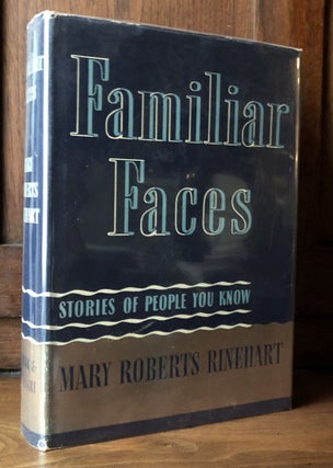 Item #H30834 Familiar Faces, Stories of People You Know. Mary Roberts Rinehart