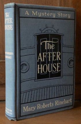 Item #H30863 The After House, A Mystery Story -- author's own copy. Mary Roberts Rinehart