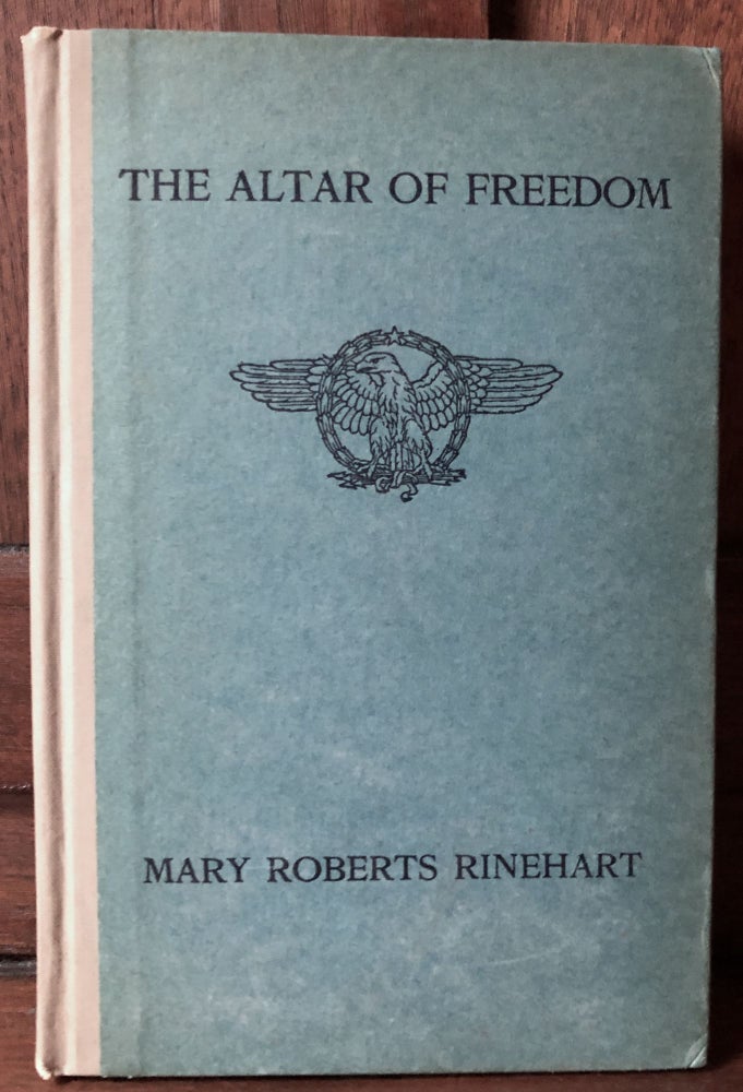 Item #H30868 The Altar of Freedom. Mary Roberts Rinehart.