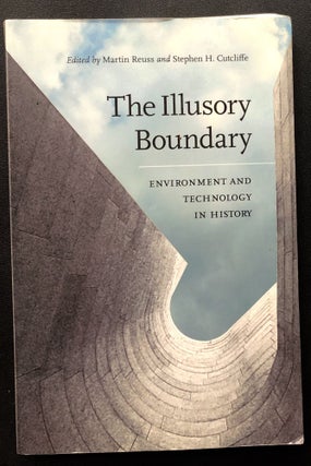 Item #H30880 The Illusory Boundary, Environment and Technology in History -- Joel Tarr's copy....