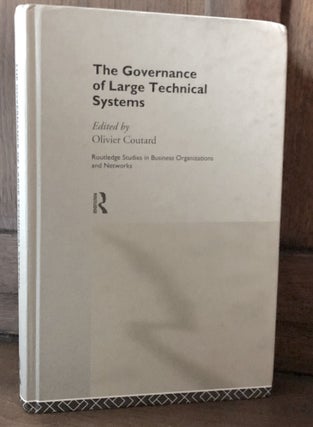 Item #H30881 The Governance of Large Technical Systems - Joel Tarr's copy. Olivier Coutard, ed