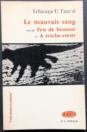 Item #H30906 Le mauvais sang, suivi de Feu de brousse et A triche-coeur -- inscribed by author....