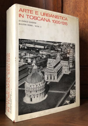 Item #H30910 Arte e urbanistica in Toscana 1000-1315. Enrico Guidoni