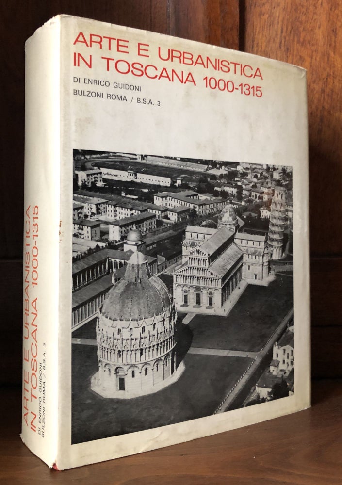 Item #H30910 Arte e urbanistica in Toscana 1000-1315. Enrico Guidoni.