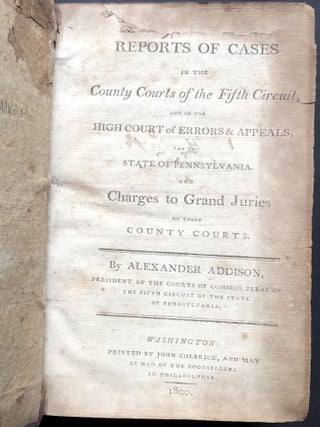 Reports of Cases in the County Courts of the Fifth Circuit, and in the High Courts of Errors and Appeals, of the State of Pennsylvania: And Charges to Grand Juries of Those County Courts