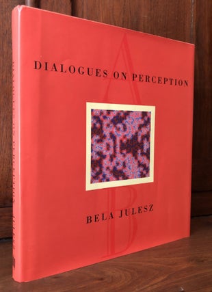 Item #H31151 Dialogues on Perception. Bela Julesz