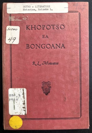 Item #H31227 Khopotso ea Bongoana / Memories of Childhood - in Sesotho. R. L. Motsatse