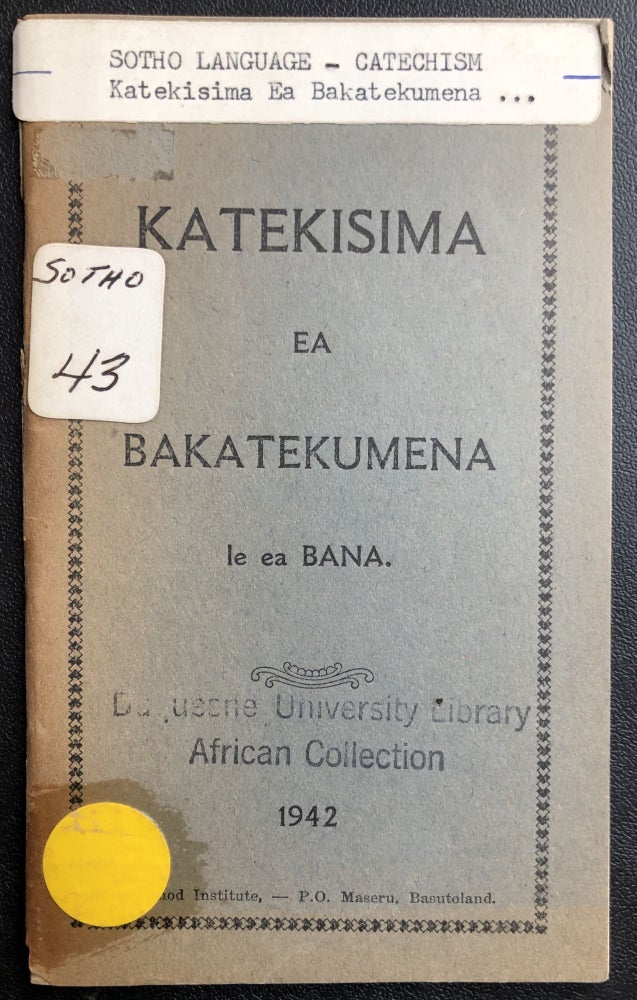 Item #H31232 Katekisima ea bakatekumena le ea bana/ Cathechism for Baccalaureates and Children, in Sesotho language
