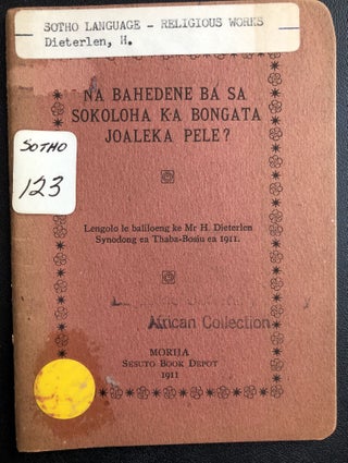 Item #H31247 Sesotho language lecture on the conversion of heathens: Na Bahedene Ba Sa Sokoloha...