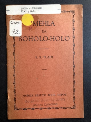 Item #H31252 Mehla ea Boholo-Holo / Sesotho book on Lesotho folk customs and stories. S. S. Tladi