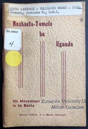 Item #H31260 Sesotho language book on Christian Martyrs of Uganda / Bashoela-tumelo ba Uganda; ho...