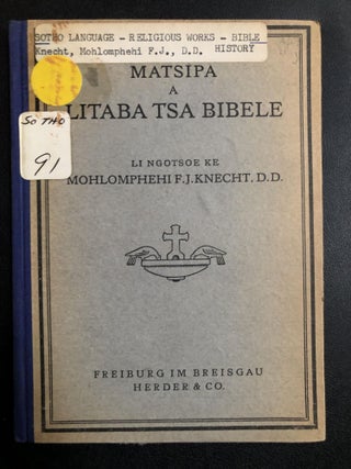 Item #H31310 Matsipa a Litaba Tsa Bibele / Sesotho Children's Bible History. Mohlomphehi F. J....