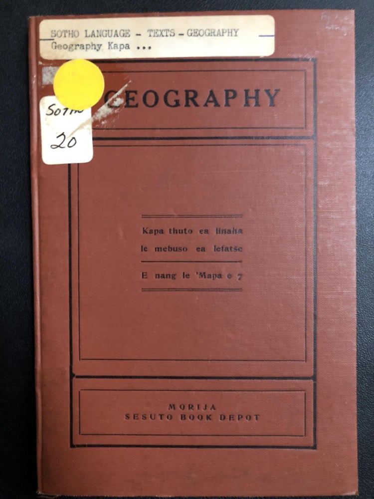 Item #H31311 1930 Sesotho world geography schoolbook: Geography kapa thuto ea linaha le mebuso ea lefatse, e nang le 'mapa e 7
