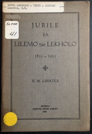 Item #H31314 Jubile ea lilemo tse lekholo 1833-1933 / Sesotho language Jubilee of missionary and...