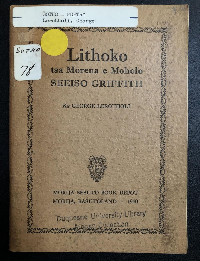Sesotho poetry: Lithoko tsa Morena e Moholo Seeiso Griffith / Poems in ...