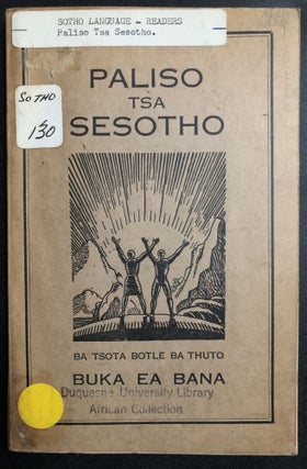 Item #H31325 Sesotho primer: Paliso Tsa Sesotho, Buka ea Bana (Reader in Sesotho, First Book