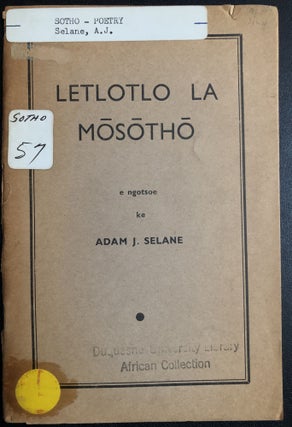 Item #H31327 Sesotho poetry: Letlotlo La Mosotho / A Man's Treasure. Adam J. Selane