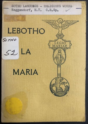 Item #H31329 The Legion of St. Mary in Lesotho: Lebotho la Maria, kakaretso ea melao ea lona le...