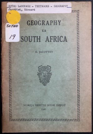 Item #H31330 Geography ea South Africa, in Sesotho language. E. Jacottet