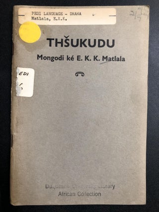 Item #H31371 Thsukudu, a play in Sepedi or Northern Sotho. E. K. K. Matlala