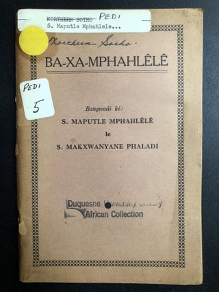 Item #H31372 Ba-xa-Mphahlele - Sepedi Northern Sotho book on South African region. S. M....