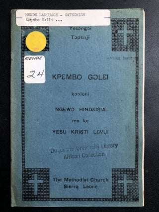 Item #H31378 Mende language Catechism: Kpembo Golei kooloni Ngewo Hindeisia ma ke Yesu Kristi Levui