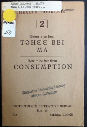 Item #H31389 Mende language "How to be free from Consumption" - Health Booklets No. 2, Numu a Ye...