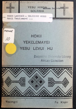 Item #H31396 Mende language "The Last Week in the Life of Jesus" - Hokii Yekelemayei Yesu Levui...