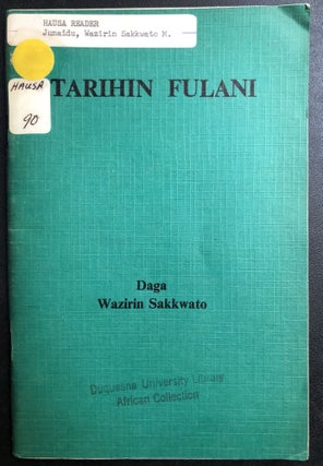 Item #H31442 Hausa history book: Tarihin Fulani. Sakkwato M. Junaidu