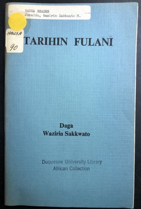 Item #H31443 Hausa history book: Tarihin Fulani. Sakkwato M. Junaidu