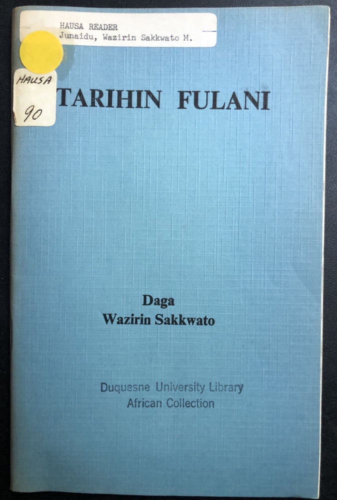 Item #H31443 Hausa history book: Tarihin Fulani. Sakkwato M. Junaidu.