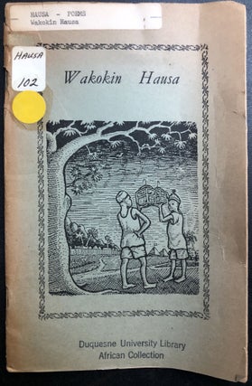 Item #H31445 Hausa book of poetry: Wakokin Hausa. Salihu Kwantagora Na'ibi Sulaimanu, Bisimil...