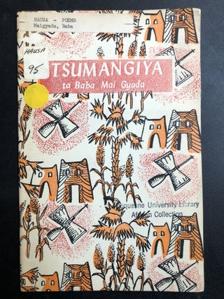 Item #H31453 Tsumangiya, poetry book in Hausa language. Baba Maigyada, or Mai Gyada
