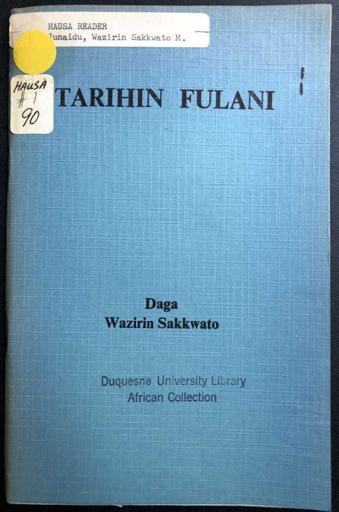 Item #H31459 Hausa history book: Tarihin Fulani. Sakkwato M. Junaidu.