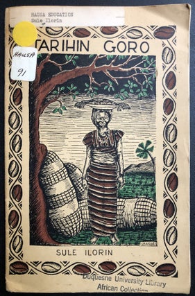 Item #H31460 Hausa book promoting the Kola Nut Industry in N. Nigeria; Tarihin Goro. Sule Ilorin