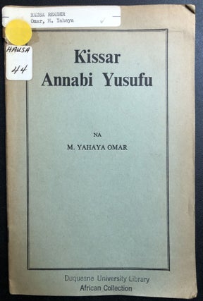 Item #H31462 Hausa book "The Story of the Prophet Joseph" -- Kissar Annabi Yusufu. M. Yahaya Omar
