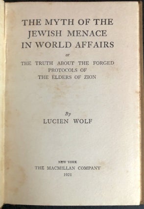 The Myth of the Jewish Menace in World Affairs, or The Truth about the Forged Protocols of the Elders of Zion