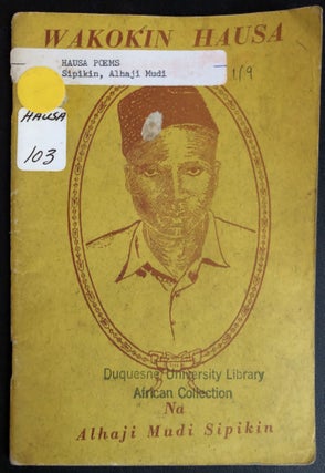 Item #H31520 Hausa poetry book: Wakokin Hausa. Alhaji Mudi Sipikin