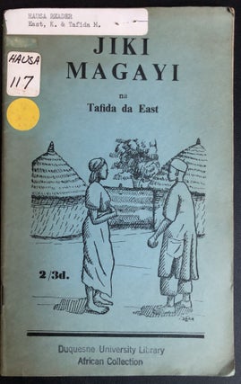 Item #H31529 Jiki Magayi, controversial Hausa folk novel. John Umaru Tafida, Rupert East