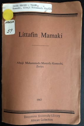 Item #H31532 Hausa stories: Littafin Mamaki (Book of Wonders). Alhaji Muhammadu Muntaka Kumashi