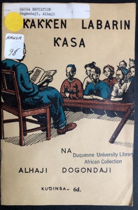 Item #H31537 Hausa primary school geography book in verse: Wakakken Labarin Kasa. Alhaji Dogondaji