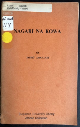 Item #H31546 Hausa novel: "Good for Everyone" - Nagari Na Kowa. Jabiru Abdullahi