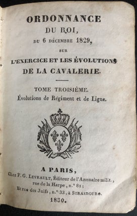 Ordonnance du Roi du 6 Decembre 1829 sur l'exercice et les evolutions de la cavalerie, Tome Troisieme: Evolutions de Regiment et de Ligne
