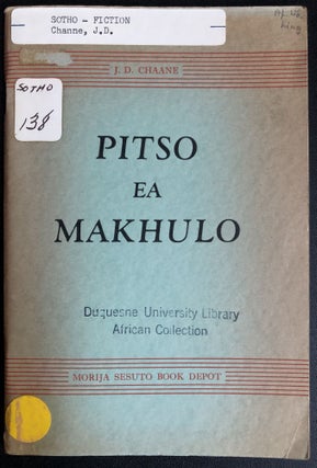 Item #H31556 Novel in Sesotho language: Pitso ea Makhulo [The Call of the Pastures]. J. D. Chaane